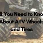The Definitive ATV Wheels and Tires Guide: Types, Cost, and Maintenance